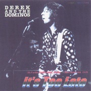 Derek &amp; the Dominos - It&#39;s Too Late