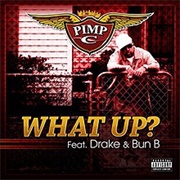 What Up? - Pimp C Ft. Drake, Bun B