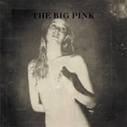Big Pink - A Brief History of Love