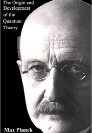 Origin and Development of the Quantum Theory (Max Planck)