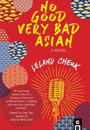 No Good Very Bad Asian (Leland Cheuk)