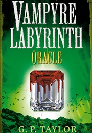 Vampyre Labyrinth: Oracle (G P Taylor)