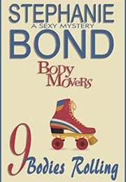 9 Bodies Rolling (Stephanie Bond)
