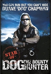 You Can Run but You Can't Hide (Duane Chapman)