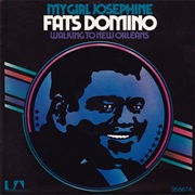 My Girl, Josephine - Fats Domino