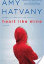 Heart Like Mine (Amy Hatvany)