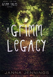 A Grimm Legacy (Janna Jennings)