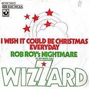 'I Wish It Could Be Christmas Everyday' - Wizzard