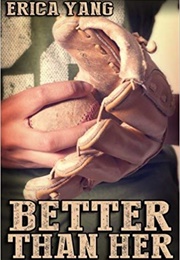 Better Than Her (Erica Yang)