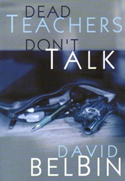 Dead Teachers Don't Talk (David Belbin)