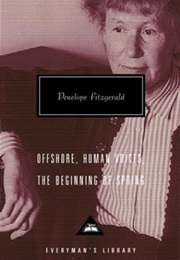 Offshore, Human Voices, the Beginning of Spring (Penelope Fitzgerald)