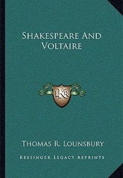 Shakespeare and Voltaire (Thomas Lounsbury)