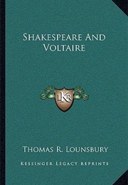 Shakespeare and Voltaire (Thomas Lounsbury)