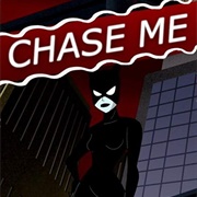 Chase Me