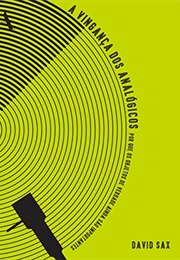 A Vingança Dos Analógicos (David Sax)