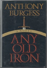 Any Old Iron (Anthony Burgess)