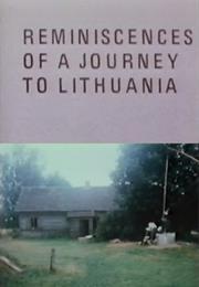 Reminiscences of a Journey to Lithuania