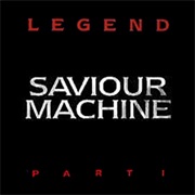 Saviour Machine - Legend Part I