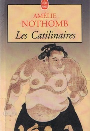 Les Catilinaires (Amélie Nothomb)