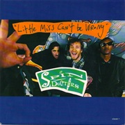 Little Miss Can't Be Wrong - Spin Doctors