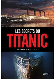 Les Secrets Du Titanic : Un Siècle De Mystères (Rupert Matthews)
