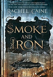 Smoke and Iron (Rachel Caine)