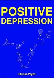Positive Depression (Etienne Payen)