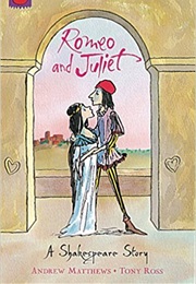Romeo and Juliet (Andrew Matthews and Tony Ross)