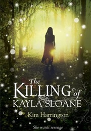 The Killing of Kayla Sloane (Kim Harrington)