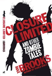 Closure, Limited (Max Brooks)
