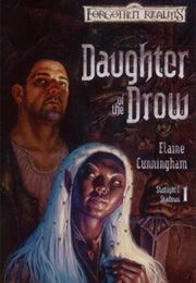 Daughter of the Drow (Elaine Cunningham)