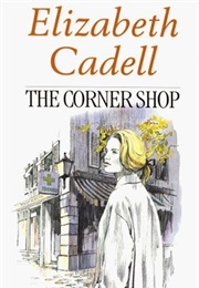 The Corner Shop (Elizabeth Cadell)
