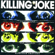 Killing Joke - Extremities, Dirt and Various Repressed Emotions (1990)