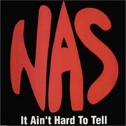 It Ain't Hard to Tell - Nas