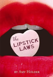 The Lipstick Laws (Amy Holder)