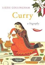 Curry, a Biography (Lizzie Collingham)
