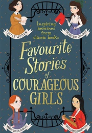 Favourite Stories of Courageous Girls (Louisa May Alcott)