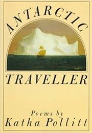 Antarctic Traveller (Katha Pollitt)
