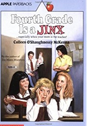 Fourth Grade Is a Jinx (Caroline O&#39;shaughnessy McKenna)