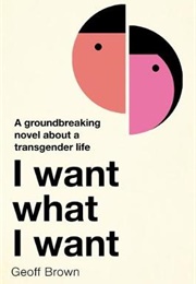 I Want What I Want (Geoff Brown)
