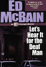 Let&#39;s Hear It for the Deaf Man - Ed McBain
