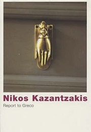Report to Greco (Nikos Kazantzakis)
