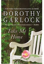 Take Me Home (Dorothy Garlock)