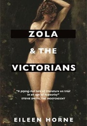 Zola and the Victorians (Eileen Horne)