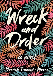 Wreck and Order (Hannah Tennant-Moore)