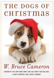 The Dogs of Christmas (W. Bruce Cameron)