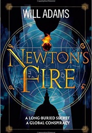 Newton's Fire (Will Adams)