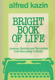 Bright Book of Life (Alfred Kazin)
