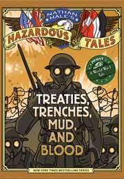 Treaties, Trenches, Mud, and Blood (Nathan Hale)