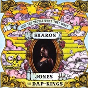 Sharon Jones & the Dap-Kings ‎– Give the People What They Want